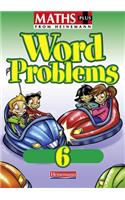 Maths Plus Word Problems 6: Pupil Book