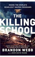 The Killing School: Inside the World's Deadliest Sniper Programs