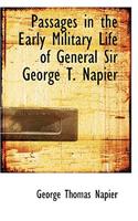 Passages in the Early Military Life of General Sir George T. Napier