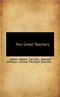 Two Great Teachers