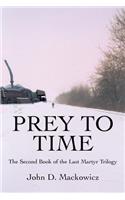 Prey to Time: The Second Book of the Last Martyr Trilogy