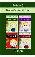 Mouse's Secret Club Books 5-8