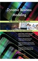 Dynamic Business Modeling The Ultimate Step-By-Step Guide
