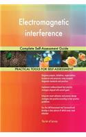 Electromagnetic interference Complete Self-Assessment Guide