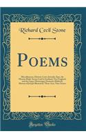 Poems: Miscellaneous, Historic-Lyric-Juvenile; Epic, the Mission Bride-Scenes Laid in Scotland, New England, and the Upper Mississippi; Dramatic (Biblical), History of Joseph Illustrated, Three Acts, Nine Scenes (Classic Reprint)