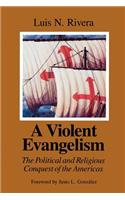 Violent Evangelism
