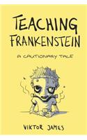 Teaching Frankenstein
