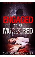 Engaged To Be Murdered