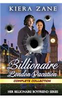 Billionaire London Vacation Complete Collection