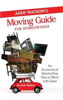 Andy Watson's Moving Guide for Homeowners