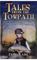 Tales from the Towpath: Stories and Histories of the Cotswold Canals