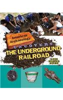 American Archaeology Uncovers the Underground Railroad