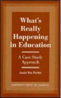 What's Really Happening in Education