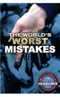 World's Worst Mistakes