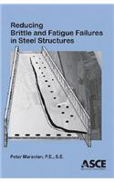 Reducing Brittle and Fatigue Failures in Steel Structures