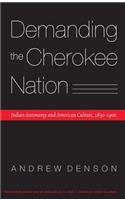 Demanding the Cherokee Nation