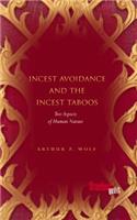 Incest Avoidance and the Incest Taboos