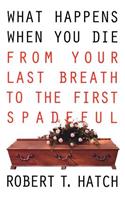 What Happens When You Die