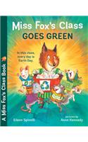 Miss Fox's Class Goes Green: (Miss Fox's Class)