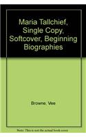 Maria Tallchief, Single Copy, Softcover, Beginning Biographies