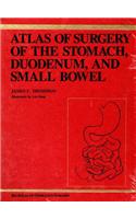 Atlas of Surgery of the Stomach Duodenum and Small Bowel