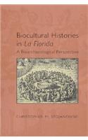 Biocultural Histories in La Florida