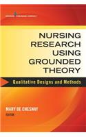 Nursing Research Using Grounded Theory