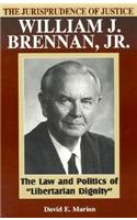 Jurisprudence of Justice William J. Brennan, Jr.