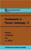 Developments in Plastics Technology