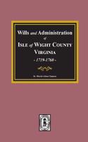 Wills and Administrations of Isle of Wight County, Virginia, 1719-1760.