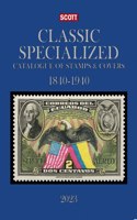 2023 Scott Classic Specialized Catalogue of Stamps & Covers 1840-1940