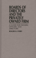 Boards of Directors and the Privately Owned Firm