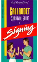 The Gallaudet Survival Guide to Signing
