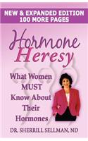 Hormone Heresy What Women Must Know About Their Hormones