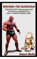 Building the Barbarian