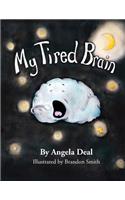 My Tired Brain