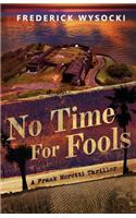No Time for Fools: A Frank Moretti Thriller