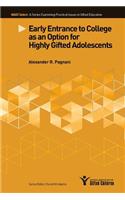 Early Entrance to College as an Option for Highly Gifted Adolescents