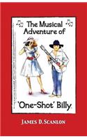 Musical Adventure of 'One-Shot' Billy