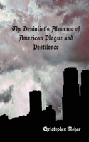 Denialist's Almanac of American Plague and Pestilence