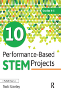 10 Performance-Based STEM Projects for Grades 4-5