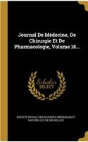 Journal De Médecine, De Chirurgie Et De Pharmacologie, Volume 18...