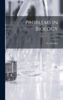 Problems in Biology; 1