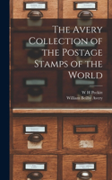Avery Collection of the Postage Stamps of the World