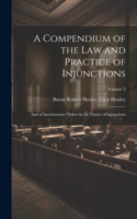 Compendium of the Law and Practice of Injunctions