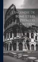 L'incendie De Rome Et Les Premiers Chrétiens