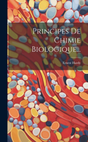 Principes De Chimie Biologique...