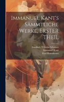 Immanuel Kant's Sämmtliche Werke, ERSTER THEIL