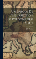 Un Épisode De L'insurrection De Pologne, 1830 À 1832
