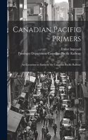 Canadian Pacific Primers